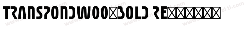 TranspondW00-Bold Re字体转换